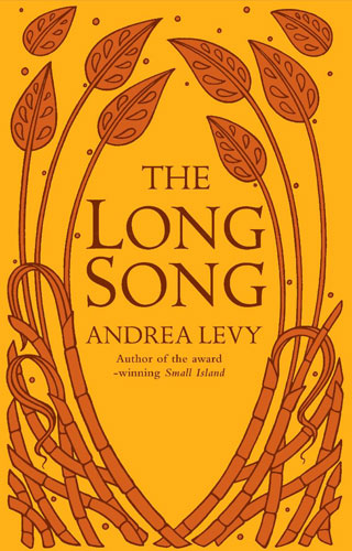 2011: The Long Song by Andrea Levy
